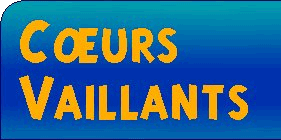 http://coeursvaillants.free.fr